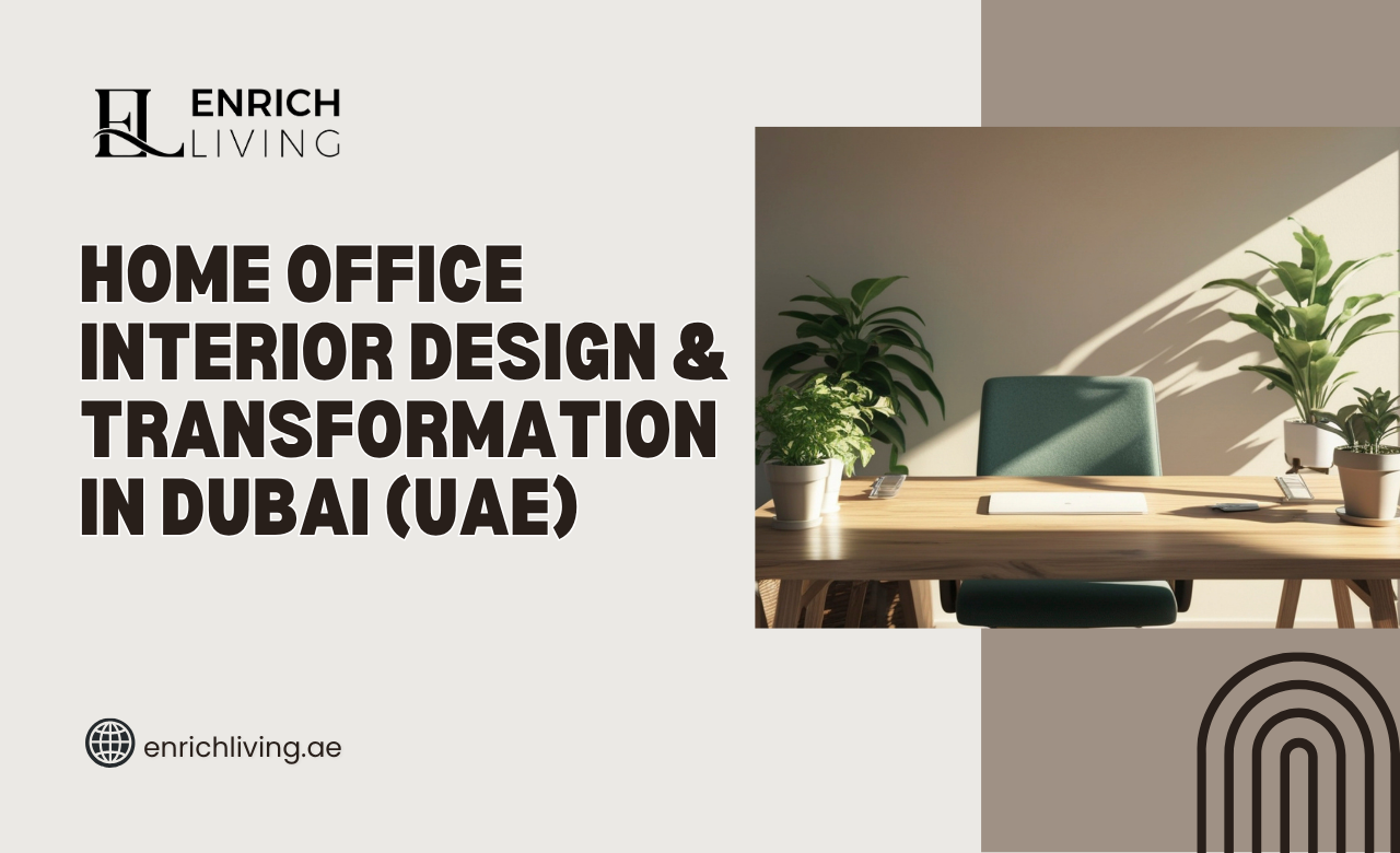 Home Office Interior Design & Transformation in Dubai